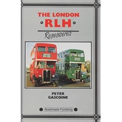 The London "R.L.H." Remembered: A History of the AEC Regent III (1950-71)
