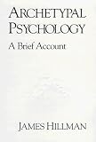 Archetypal Psychology
 A Brief Account,
James Hillman