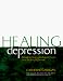 Healing Depression: An Alternative Guide (Heartsfire Healing Series)