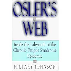 Osler's Web: Inside the Labyrinth of the Chronic Fatigue Syndrome Epidemic