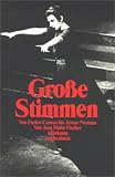 Große Stimmen: Von Enrico Caruso bis Jessye Norman