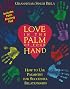 Love in the Palm of Your Hand: How to Use Palmistry for Successful Relationships