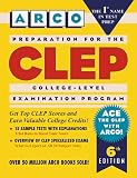 Preparation for the Clep: College-Level Examination Program : The 5 General Examinations (Arco Academic Test Preparation Guides)