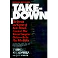 Takedown: The Pursuit and Capture of Kevin Mitnick, America's... by Tsutomu Shimomura and John Markoff