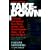 Takedown: The Pursuit and Capture of Kevin Mitnick, America's Most Wanted Computer Outlaw-By the Man Who Did It