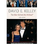 David E. Kelley: The Man Behind Ally McBeal book cover