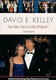 David E. Kelley: The Man Behind <I>Ally McBeal</I>