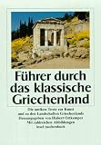 F�hrer durch das klassische Griechenland: Die antiken Texte zur Kunst und zu den Landschaften Griechenlands (insel taschenbuch) - 