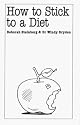 How to Stick to a Diet (Overcoming common problems)