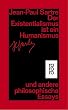 Der Existentialismus ist ein Humanismus: Und andere philosophische Essays 1943-1948