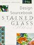 Stained Glass: Design Sourcebook