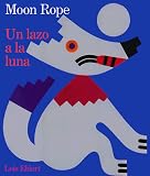 Books : Moon Rope/Un lazo a la luna