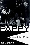 Pappy: The Life Of John Ford