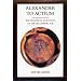 Alexander to Actium: The Historical Evolution of the Hellenistic Age (Hellenistic Culture and Society)
