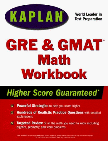 KAPLAN GRE / GMAT MATH WORKBOOK (Kaplan GMAT Math Workbook)