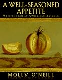 A well-seasoned appetite : recipes from an American kitchen
