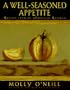 A Well-seasoned Appetite: Recipes from an American Kitchen