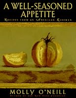A well-seasoned appetite : recipes from an American kitchen