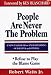 People Are Never the Problem: A New Paradigm for Relating to Others