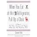 When You Eat at the Refrigerator, Pull Up A Chair: 50 Ways to Feel Thin, Gorgeous and Happy (when You Feel Anything But)