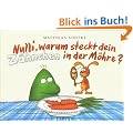 Nulli, warum stecken deine Z�hnchen in der M�hre?: Ein Abenteuer mit Nulli & Priesemut, Band 6