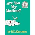 Are You My Mother? (I Can Read It All by Myself Beginner Books)