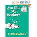 Are You My Mother?