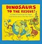 Dinosaurs to the Rescue!: A Guide to Protecting Our Planet (Dino Life Guides for Families)