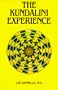 The Kundalini Experience: Psychosis or Transcendence