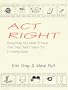 Act Right: Everything you need to know that they didn't teach you in acting class