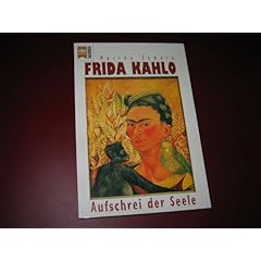 Frida Kahlo. Aufschrei der Seele.