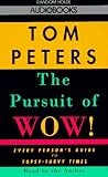 The Pursuit of Wow!: Every Person's Guide to Topsy-turvy Times