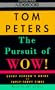 The Pursuit of Wow!: Every Person's Guide to Topsy-turvy Times
