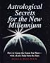 Astrological Secrets for the New Millennium