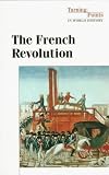 The French Revolution (Turning Points in World History)