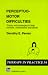 Book Perceptuo-Motor Difficulties: Theory and Strategies to Help Children, Adolescents, and Adults (Studies in Behavioural Adaptation)