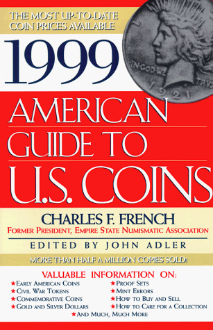 1999 AMERICAN GUIDE TO U.S. COINS (American Guide to U S Coins)