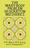 The Many-Body Problem in Quantum Mechanics (Dover Books on Physics)