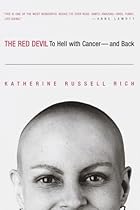 The Red Devil: To Hell with Cancer--and Back The Red Devil: To Hell with Cancer--and Back