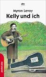 Kelly und ich. - Myron Levoy