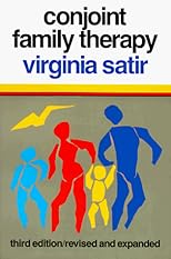 Conjoint Family Therapy : a Guide to Theory and Technique. Revised Edition