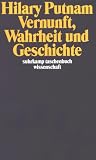 Vernunft, Wahrheit und Geschichte (suhrkamp taschenbuch wissenschaft)