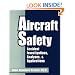 Aircraft Safety: Accident Investigations, Analyses & Applications