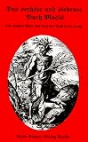 Das sechste und siebente Buch Mosis: Sein wahrer Wert und was das Volk darin sucht - Wolfgang Bauer