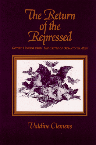 Cover image : The Return of the Repressed: Gothic Horror from the Castle of Otranto to Alien (Suny Series in Psychoanalysis and Culture)