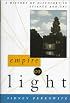 Empire of Light: A History of Discovery in Science and Art