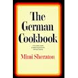 The German Cookbook: A Complete Guide to Mastering Authentic German Cooking