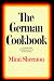 The German Cookbook: A Complete Guide to Mastering Authentic German Cooking