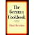 The German Cookbook: a Complete Guide to Mastering Authentic German Cooking