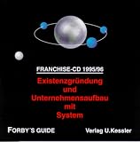 Franchise- CD 1995/96. CD- ROM. Existenzgründung und Unternehmensaufbau mit System Franchise- CD 1995/96. CD- ROM. Existenzgründung und Unternehmensaufbau mit System
